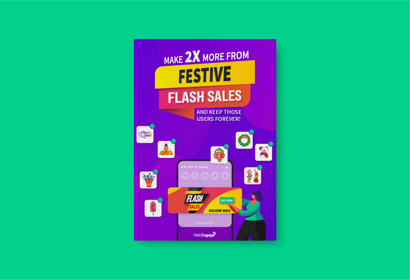 Flash Sale Guide: Make 2X More From Your Festive Sales & Keep Those Users Forever!
