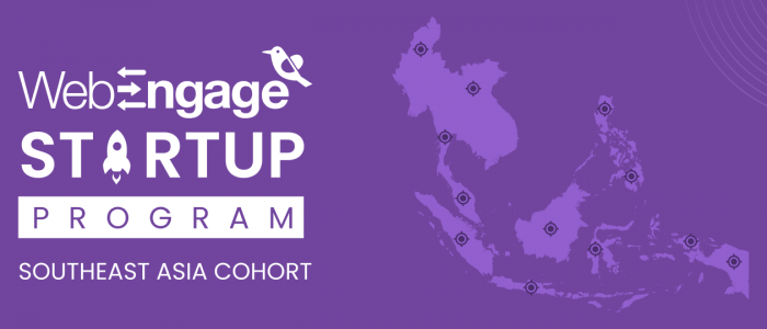 Announcing the WebEngage Startup Program: Southeast Asia Cohort