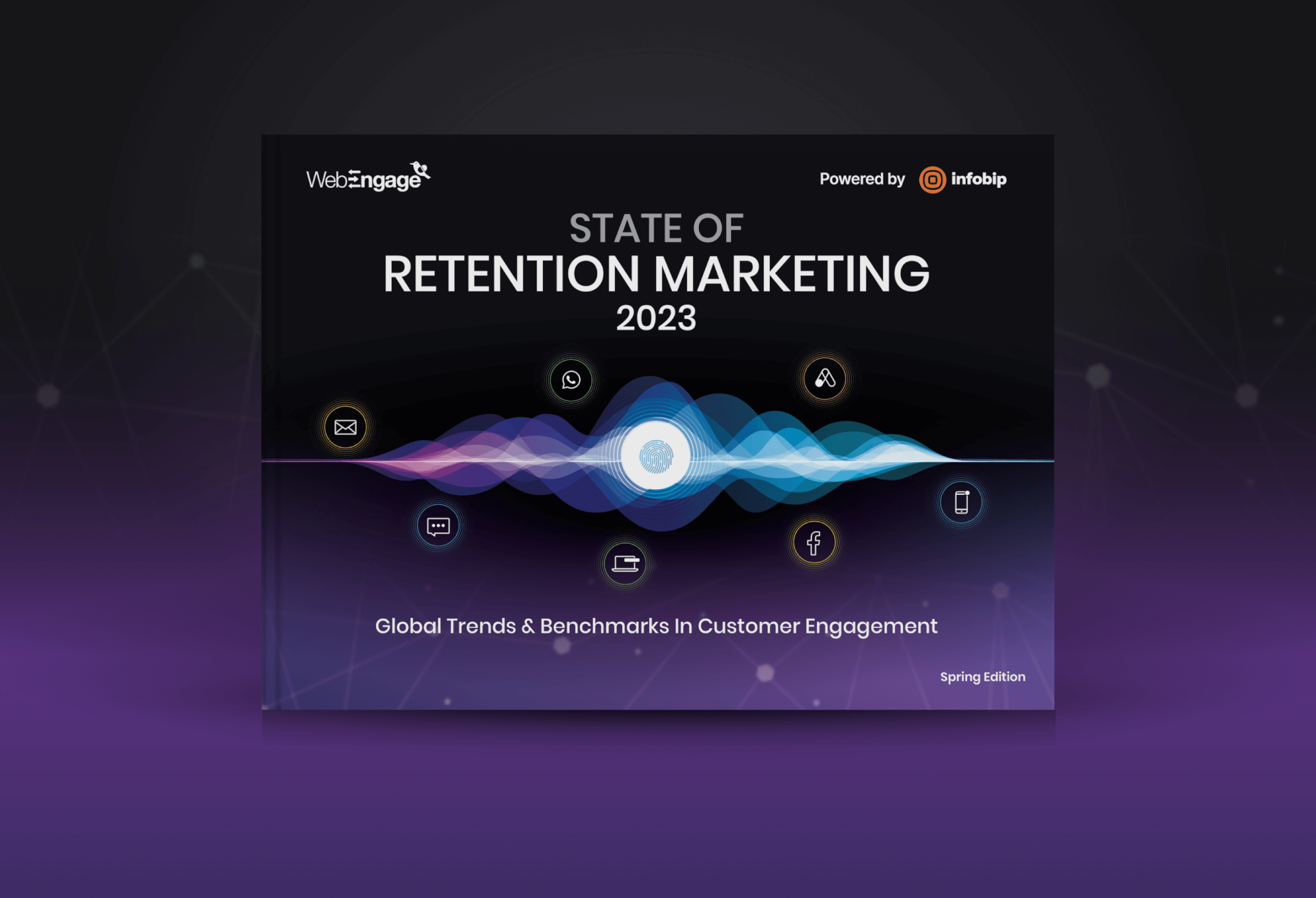 State of Retention Marketing 2023: Global Trends & Benchmarks in Customer Engagement - Spring Edition